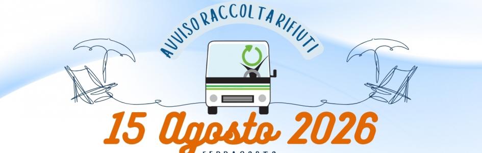 15 AGOSTO 2025: RACCOLTA DEI RIFIUTI REGOLARE 